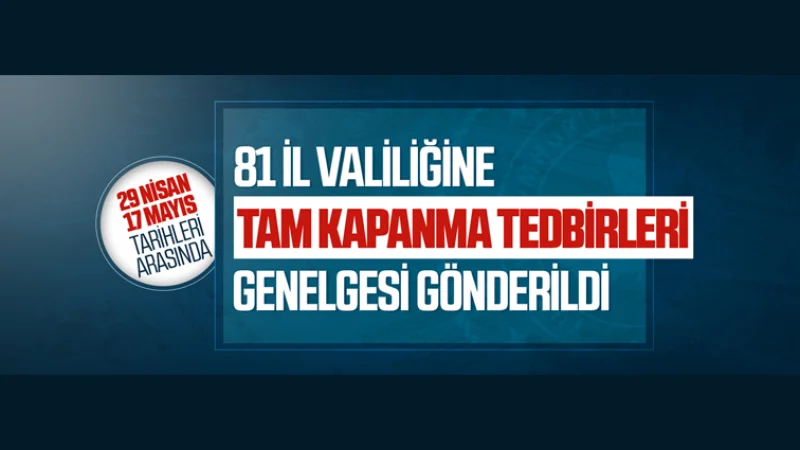 Akyaka'da 29 Nisan - 17 Mayıs Tarihleri Arasında Tam Kapanma Dönemi Başlıyor