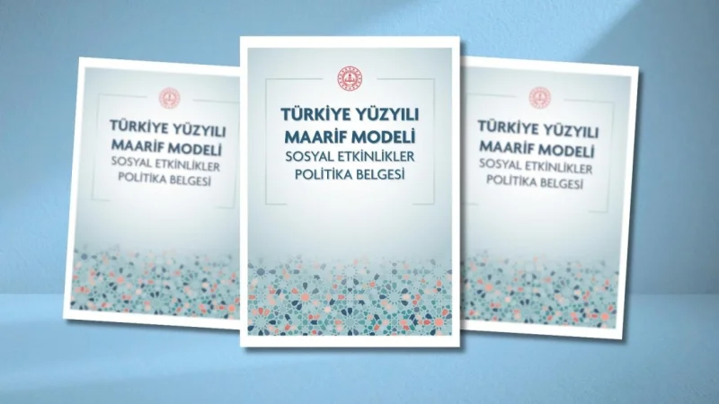 Millî Eğitim Bakanlığı'ndan Yeni Dönem: Sosyal Etkinlikler Politika Belgesi Yayımlandı