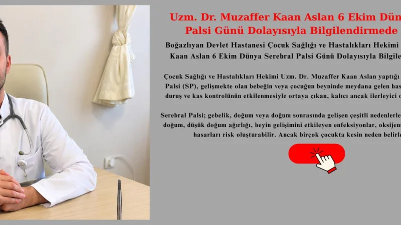 Yozgat'ta Uzman Hekimden Serebral Palsi Farkındalığı: Erken Tanı Hayati Önem Taşıyor