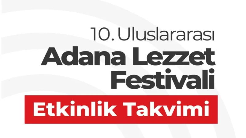 Adana Lezzet Festivali İçin Hazırlıklar Tamamlanıyor
