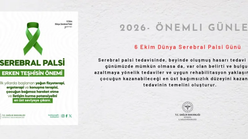 Kütahya İl Sağlık Müdürlüğü'nden 6 Ekim Dünya Serebral Palsi Günü Farkındalığı
