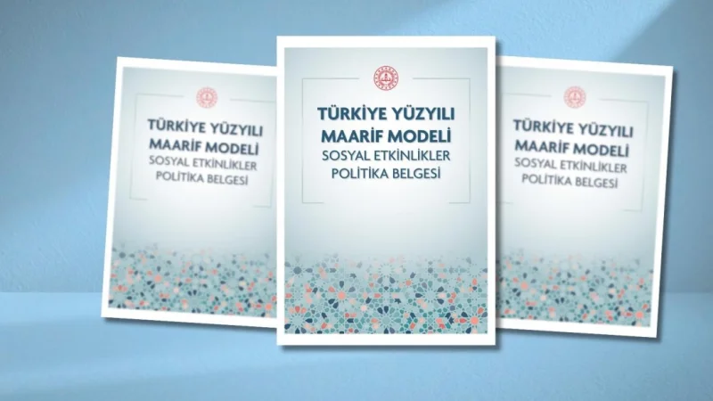 Türkiye Yüzyılı Maarif Modeli'nde Sosyal Etkinlikler İçin Yeni Dönem