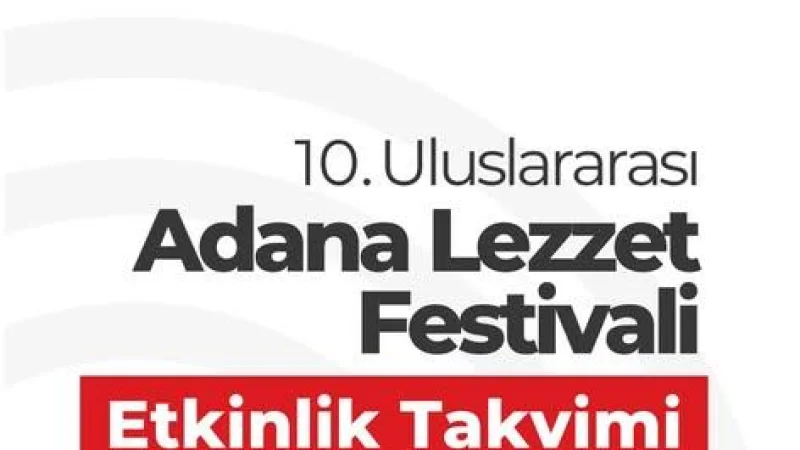 10. Uluslararası Adana Lezzet Festivali İçin Geri Sayım Başladı