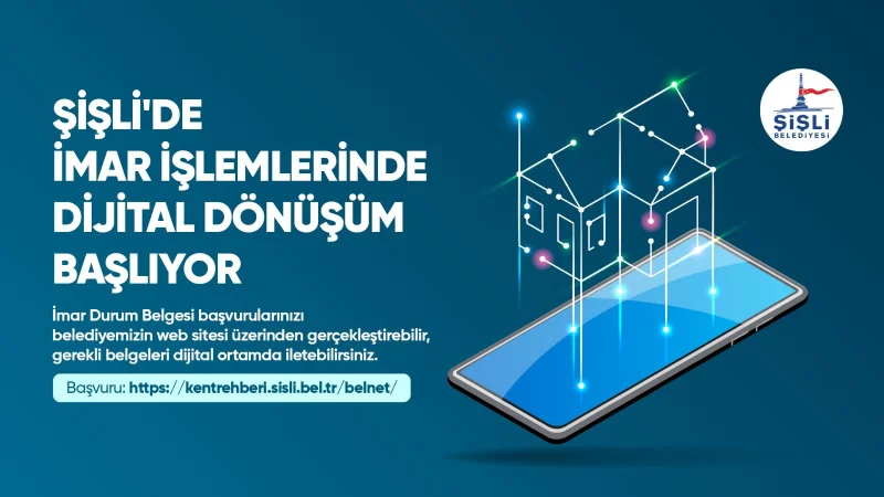 Şişli'de İmar Durum Belgesi Başvuruları Dijital Ortama Taşındı