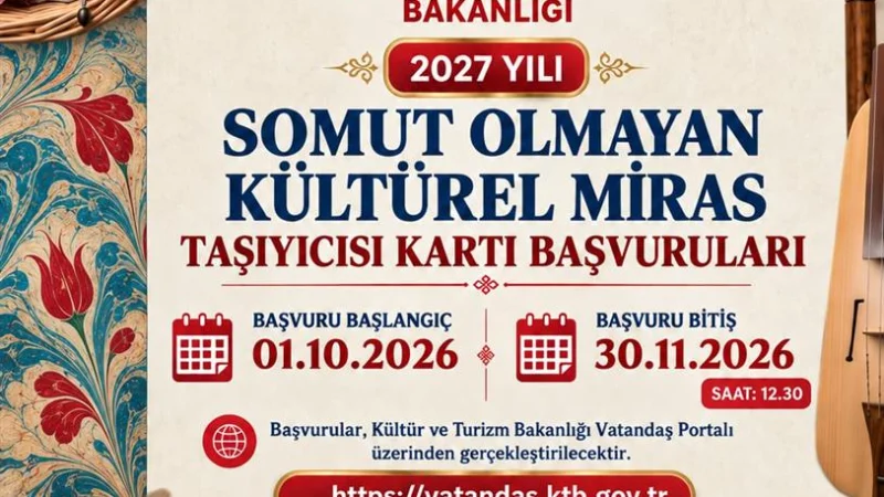 Somut Olmayan Kültürel Miras Taşıyıcısı Kartı için 2027 başvuruları başladı