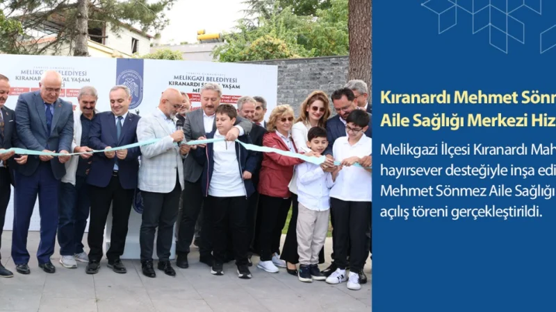 Kayseri'de Mehmet Sönmez Aile Sağlığı Merkezi Törenle Hizmete Açıldı