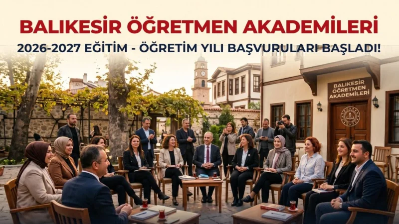 Balıkesir'de Öğretmen Akademileri İçin Yeni Dönem Başladı