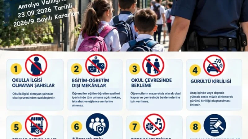 Antalya'da Okul Çevreleri İçin Yeni Güvenlik Kararları: Denetimler Sıkılaşıyor