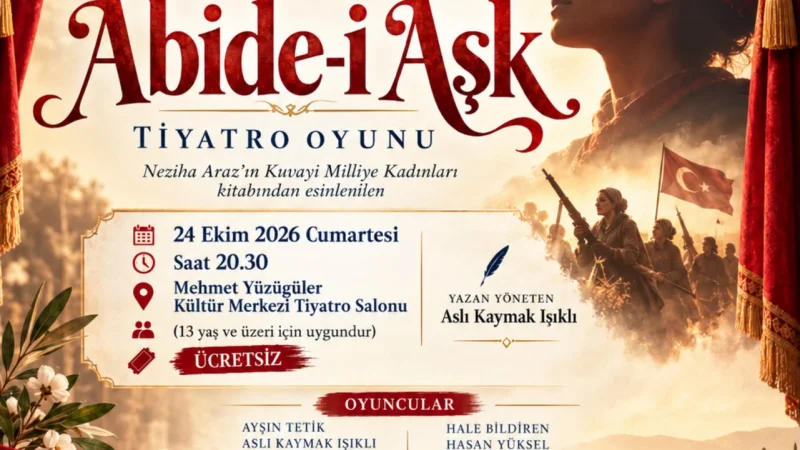 Nazilli'de Cumhuriyet Öncesi 'Abide-i Aşk' Tiyatrosu Sahnelenecek