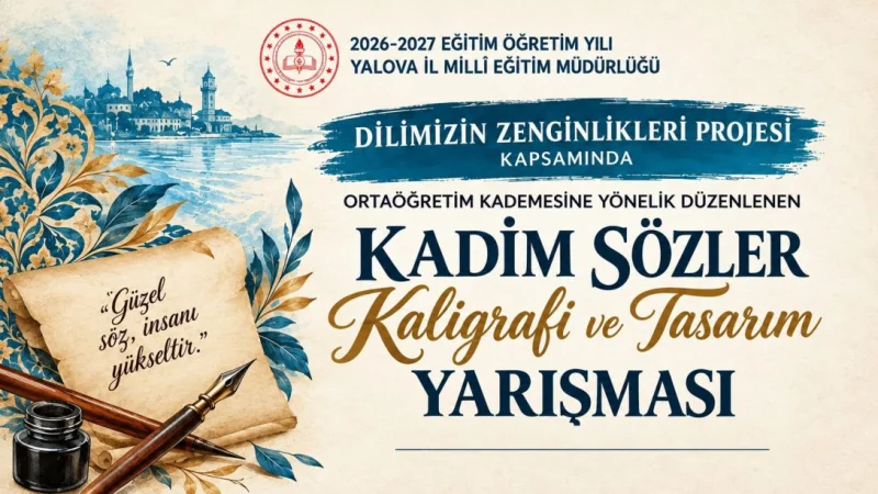Yalova'da Öğrenciler Türkçenin Kadim Sözlerini Sanatla Buluşturacak