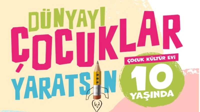 Çanakkale'de Çocuk Kültür Evi 10inci Yılını Kutluyor