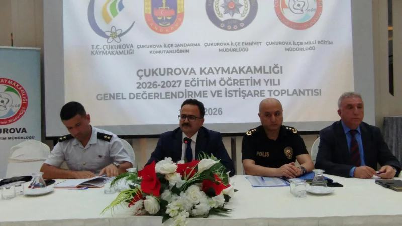Çukurova'da 2026-2027 Eğitim Öğretim Yılı İstişare Toplantısı Yapıldı