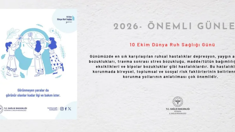 Kütahya İl Sağlık Müdürlüğü'nden 10 Ekim Dünya Ruh Sağlığı Günü Mesajı