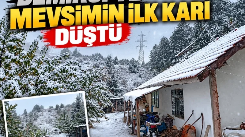 Manisa'nın Demirci İlçesinde Yüksek Kesimlere Sezonun İlk Karı Yağdı