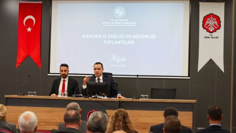 Niğde'de Kamu Kurumlarına Yönelik İş Sağlığı ve Güvenliği Toplantısı Düzenlendi