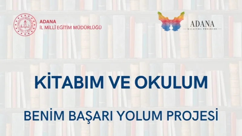 Adana'da Öğretmenlere Yönelik 'Kitabım ve Okulum Benim Başarı Yolum' Projesi Başlatıldı