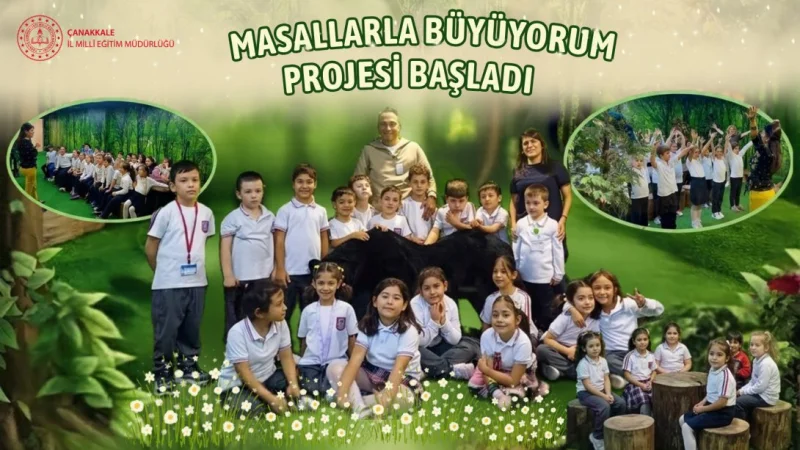 Çanakkale'de 'Masallarla Büyüyorum' Projesi ile Öğrenciler Masal Dünyasına Yolculuğa Çıkıyor