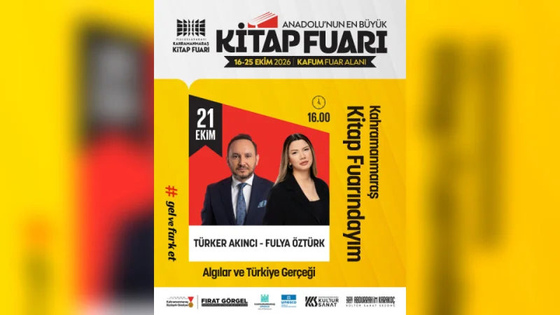 Fulya Öztürk ve Türker Akıncı Kahramanmaraş Kitap Fuarı'nda Söyleşi Düzenleyecek