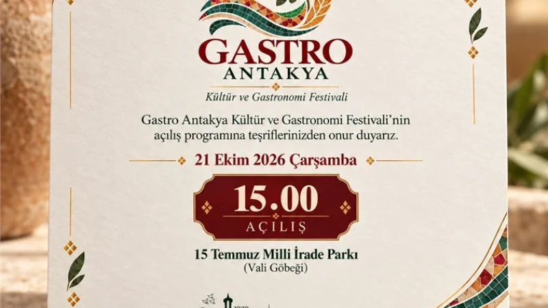 Gastro Antakya Kültür ve Gastronomi Festivali Kapılarını Açıyor
