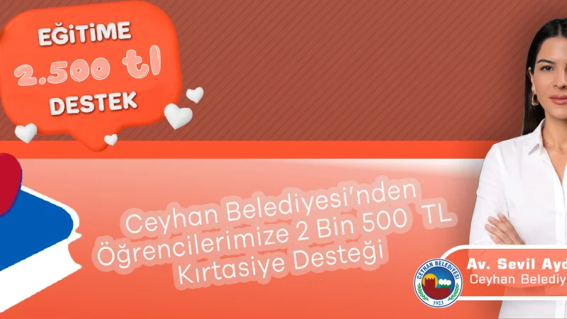 Ceyhan Belediyesi'nden 2 Bin 500 Öğrenciye Kırtasiye Desteği