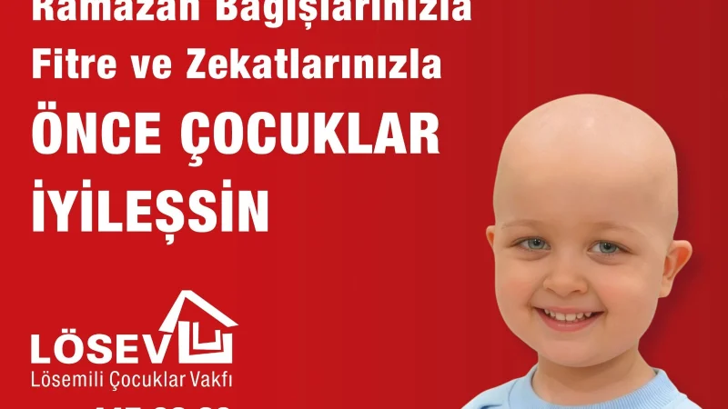 Ekinözü Kaymakamlığı'ndan LÖSEV'in Ramazan Kampanyasına Destek Çağrısı