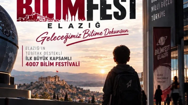 Elazığ'da Bilim Şöleni: BİLİMFEST 8 Ekim'de Kapılarını Açıyor