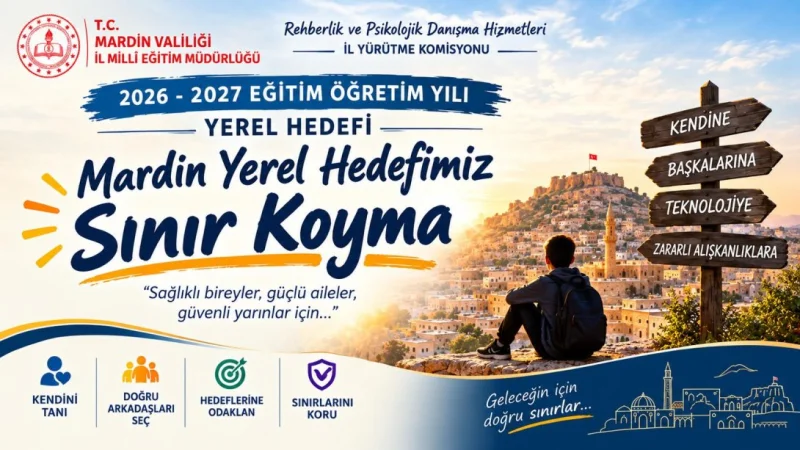 Mardin'de 2026-2027 Eğitim Yılı Rehberlik Hedefi Belirlendi: 'Sınır Koyma'