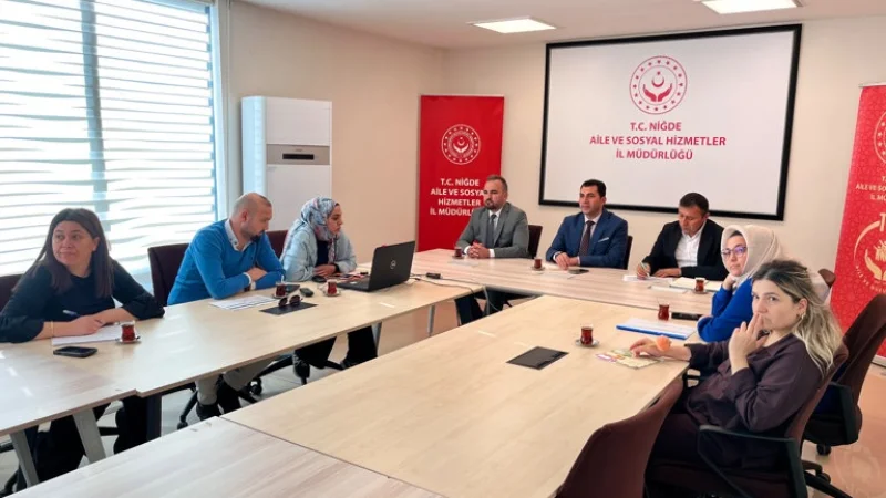 Niğde'de Çocuk Evleri Koordinasyon Merkezi'nde İstişare Toplantısı