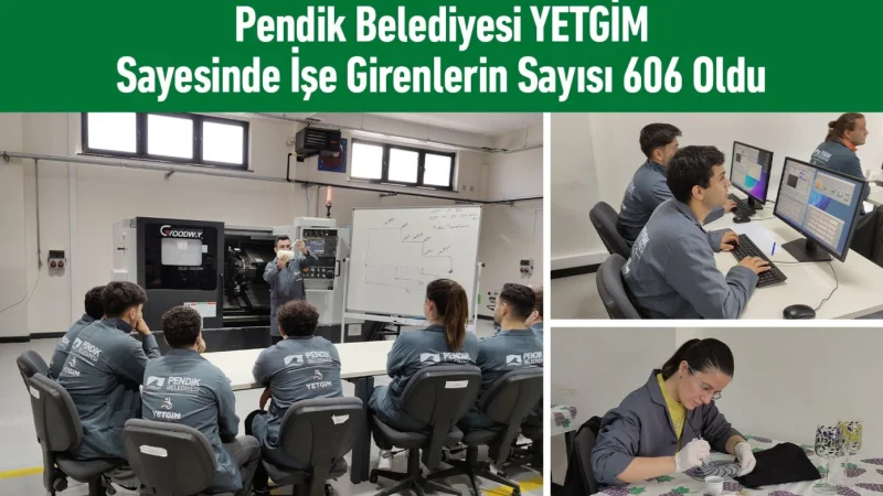Pendik'te İstihdam Projesi YETGİM İle 606 Genç İş Başı Yaptı