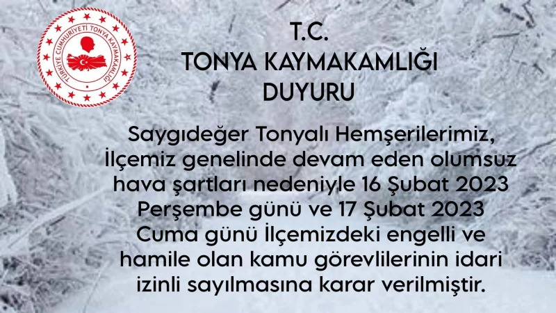 Trabzon Tonya'da Olumsuz Hava Koşulları Nedeniyle İdari İzin Kararı