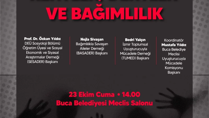 Buca'da Bağımlılıkla Mücadele Masaya Yatırılıyor