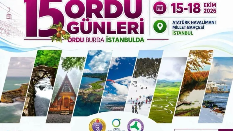 15. Ordu Günleri İstanbul'da Başlıyor: Yeşil ve Mavinin Başkenti Buluşması