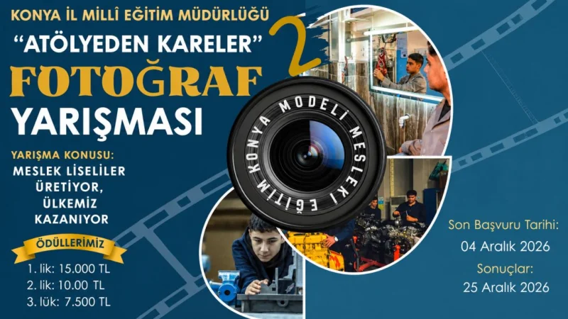 Konya'da Meslek Liseleri İçin 'Atölyeden Kareler' Fotoğraf Yarışması Başlıyor