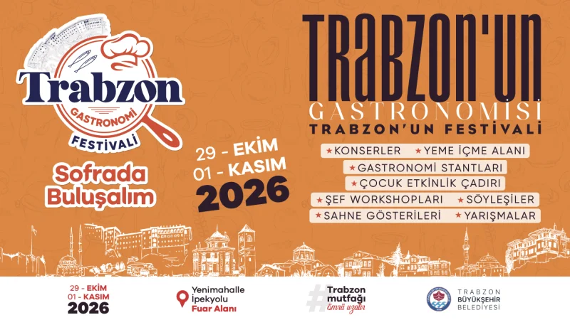 Trabzon Gastronomi Festivali Başlıyor: Yöresel Lezzetler ve Ünlü Şefler Bir Arada
