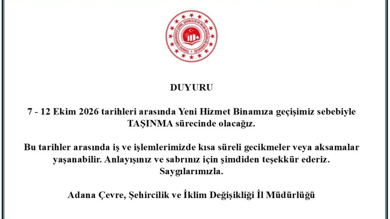 Adana İl Çevre, Şehircilik ve İklim Değişikliği Müdürlüğü Yeni Hizmet Binasına Taşınıyor