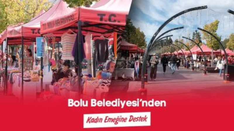 Bolu'da Kadın Emeğine Destek: Köroğlu Kadın Emek Pazarı Kapılarını Açtı