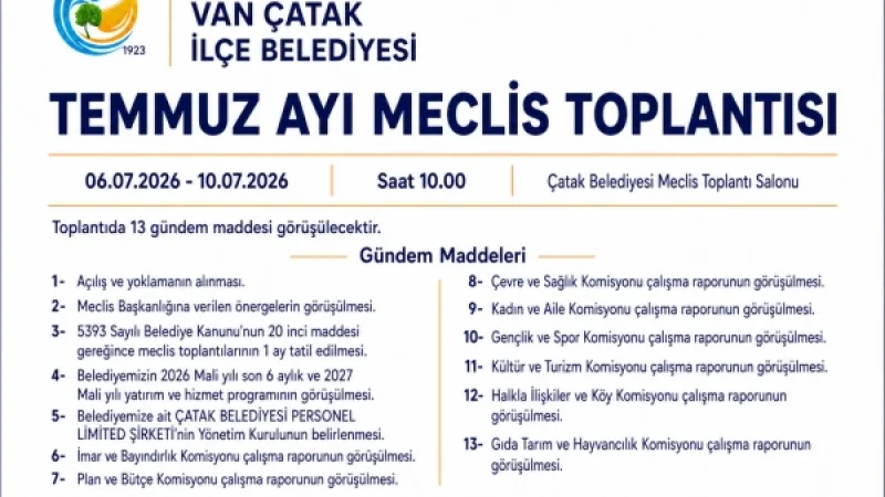 Çatak Belediyesi Temmuz Ayı Olağan Meclis Toplantısı Gerçekleştirilecek