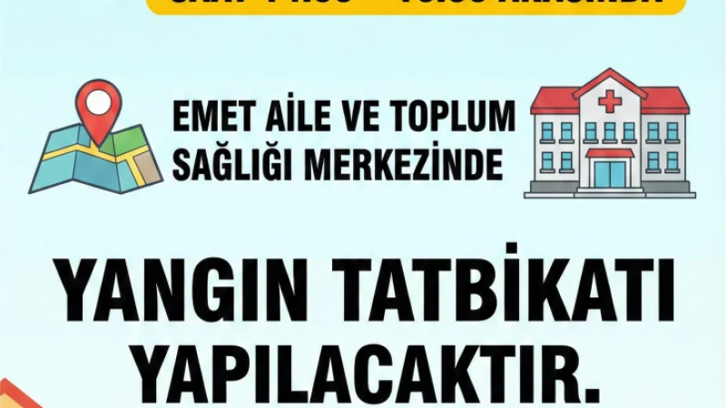 Kütahya'nın Emet İlçesinde Sağlık Merkezinde Yangın Tatbikatı Gerçekleştirilecek