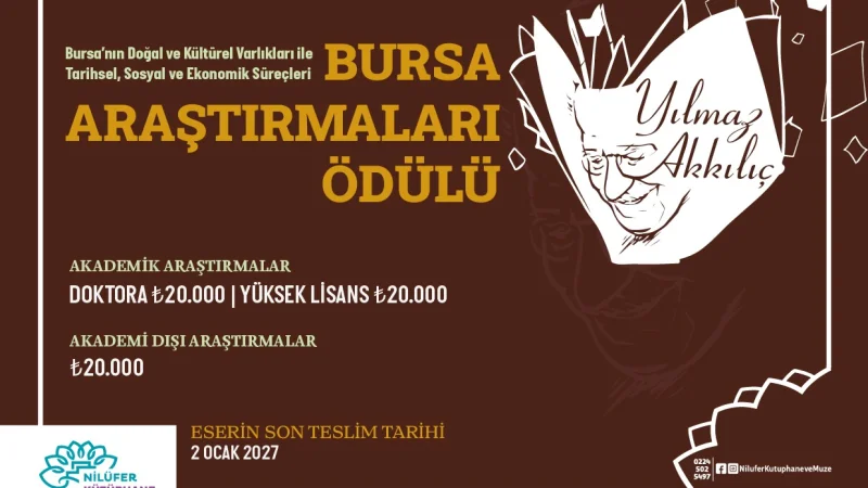 Yılmaz Akkılıç Bursa Araştırmaları Ödülü İçin Başvuru Süreci Başladı