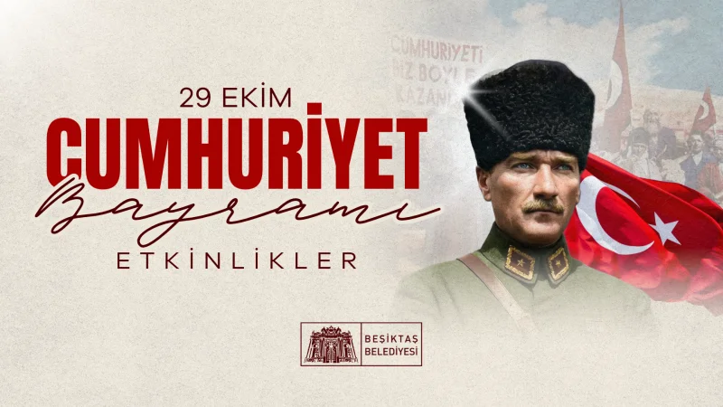 Beşiktaş'ta 29 Ekim Cumhuriyet Bayramı Coşkusu Konser ve Yürüyüşlerle Kutlanacak
