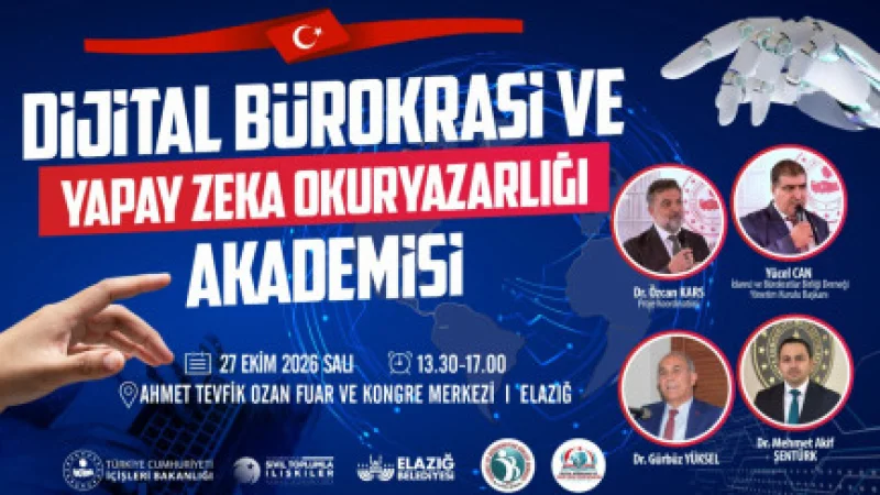 Elazığ'da "Dijital Bürokrasi ve Yapay Zeka Okuryazarlığı Akademisi" Düzenlenecek