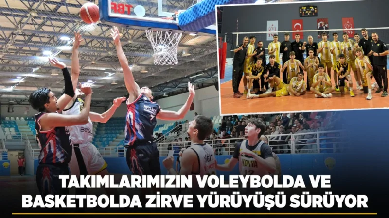 Konya Büyükşehir Belediyespor Voleybol ve Basketbol Takımları Zirvedeki Yerini Korumaya Devam Ediyor