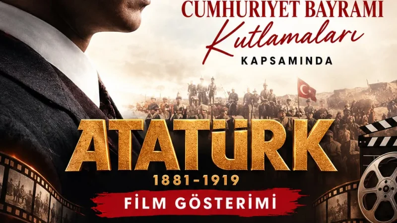 Şereflikoçhisar'da Cumhuriyet Bayramı Kapsamında Atatürk Filmi Gösterimi ve Etkinlikler Başlıyor