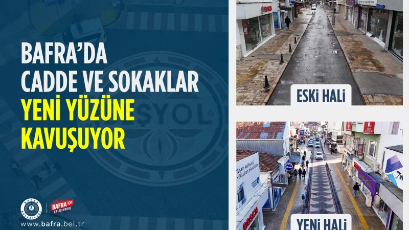 Bafra'da Cadde ve Sokaklar Begonit Taşlarla Yenileniyor