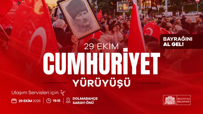 Beşiktaş'ta 29 Ekim Cumhuriyet Bayramı Coşkusu: Yürüyüş ve Konser Programı
