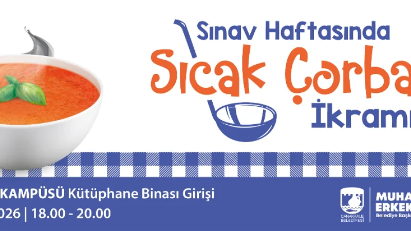 Çanakkale'de Üniversite Öğrencilerine Sınav Haftasında Sıcak Çorba Desteği