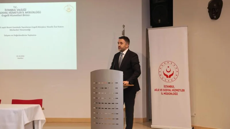 İstanbul'da Engelli Bakım Merkezleri İçin Yeni Mevzuat Değerlendirmesi