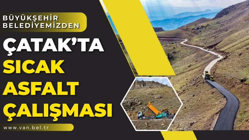 Van'ın Sarp Coğrafyasındaki Atlıhan Mahallesi İlk Kez Sıcak Asfaltla Buluşuyor