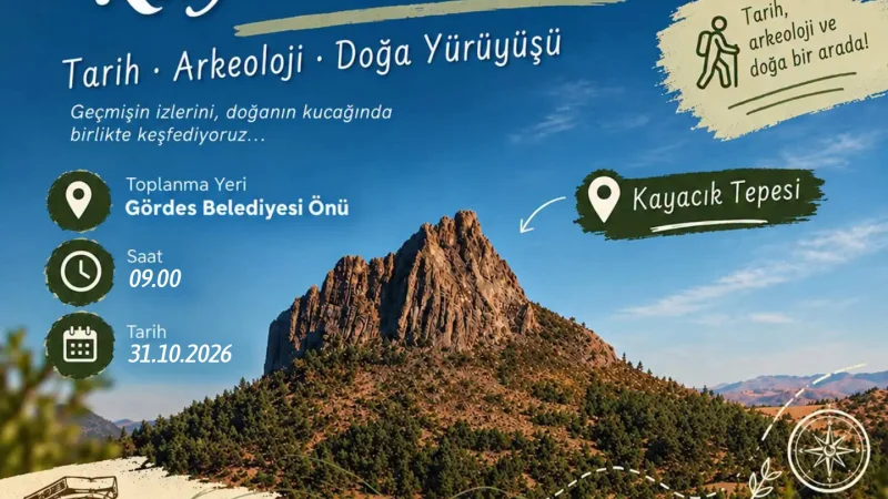Gördes'te Tarih ve Doğa Tutkunları İçin Arkeolojik Yürüyüş Düzenleniyor