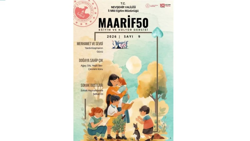 Nevşehir'de Maarif50 Dergisi'nin 9. Sayısı 'Merhamet' Temasıyla Yayımlandı